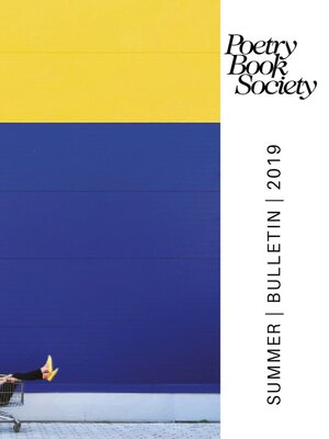 cover image of Poetry Book Society Summer 2019 Bulletin